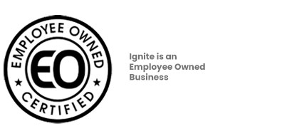 Ignite is an Employee Owned Business.